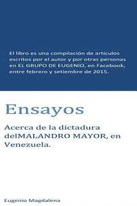 Ensayos: El libro es un compendio de escritos publicados en EL GRUPO DE EUGENIO de Facebook, entre febrero y setiembre de 2015. 1