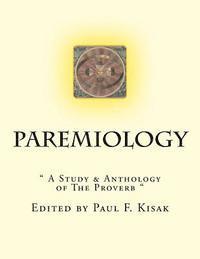 bokomslag Paremiology: ' A Study & Anthology of The Proverb '