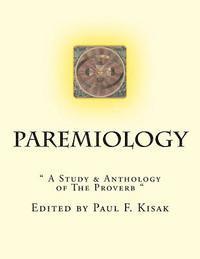 bokomslag Paremiology: " A Study & Anthology of The Proverb "