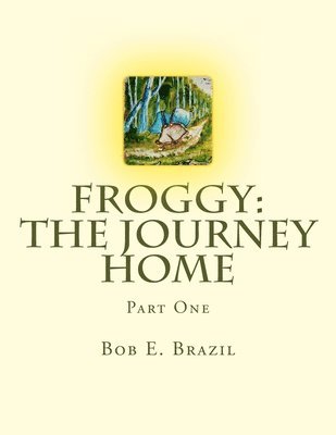 bokomslag Froggy: The Journey Home: Part One