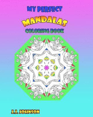 bokomslag My Perfect Mandalas Coloring Book
