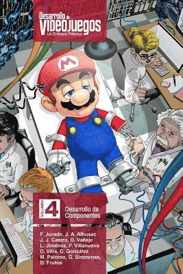 Javier a. Albusac, Jose J. Castro - Desarrollo de Videojuegos. Un enfoque Práctico.: Volumen 4. Desarrollo de Componentes, Häftad