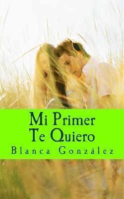 Mi primer Te Quiero: Esa maravillosa etapa de la vida, la adolescencia 1