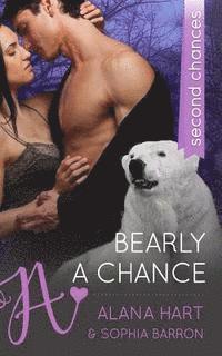 bokomslag Bearly a Chance: A Second Chances Romance
