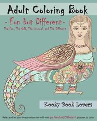 bokomslag Adult Coloring Book - Fun but Different - Relax and let your imagination run wild with 40 Fun but Different pictures to color