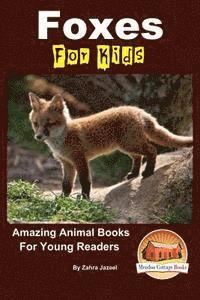 bokomslag Foxes For Kids - Amazing Animal Books For Young Readers