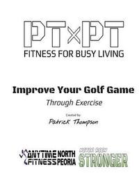 bokomslag Improve Your Golf Game Through Exercise: Improve Your Game
