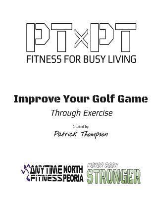 bokomslag Improve Your Golf Game Through Exercise: Improve Your Game