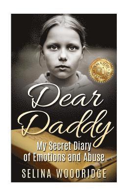 bokomslag Dear Daddy: My Secret Diary of Emotions and Abuse