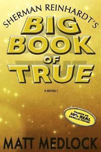 bokomslag Sherman Reinhardt's Big Book of True