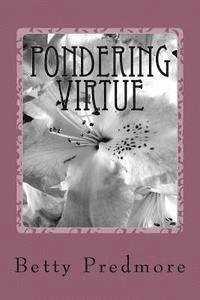 bokomslag Pondering Virtue