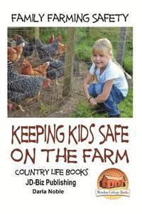 bokomslag Family Farming Safety - Keeping Kids Safe on the Farm