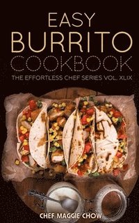 bokomslag Easy Burrito Cookbook