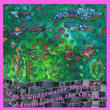 bokomslag Max's Underwater Mystery! #2 Adventures in the Oceans