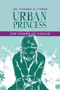 bokomslag Urban Princess: The Power of Choice: Series 1