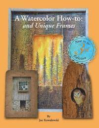 Catherine C. Quillman, Linda Clark - A Watercolor How-To and Unique Frames: Tips and Techniques My Instructor Never Told Me, Häftad