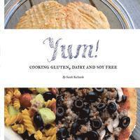 bokomslag Yum!: Cooking Gluten, Dairy and Soy Free.