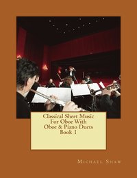 bokomslag Classical Sheet Music For Oboe With Oboe & Piano Duets Book 1