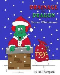 Ian Thompson - Drainage the Dragon Saves Christmas, Häftad