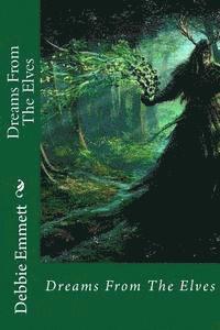 Debbie Joy Emmett Pastor - Dreams From The Elves, Häftad