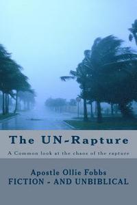 bokomslag The UN-Rapture: A Common look at the chaos of the rapture