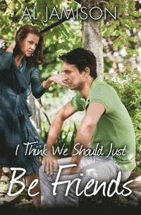 Al Jamison - I Think We Should Just Be Friends, Häftad