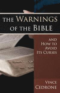 bokomslag The Warnings of the Bible and How to Avoid its Curses