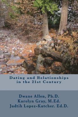 Dating and Relationships in the 21st Century 1