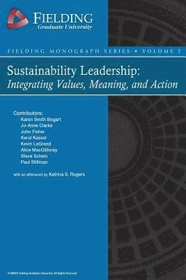 Sustainability Leadership: Integrating Values, Meaning, and Action 1