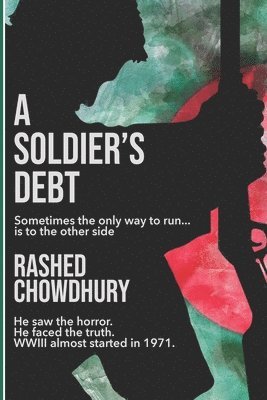 A Soldier's Debt: Sometimes the only way to run...is to the other side 1