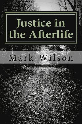 Justice in the Afterlife 1