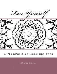 bokomslag Face Yourself: A MomPositive Coloring Book