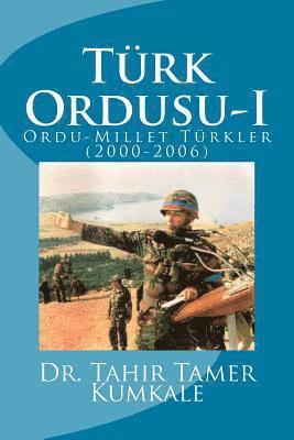 Dr Tahir Tamer Kumkale - Turk Ordusu: Ordu Millet Turkler (2000-2006), Häftad
