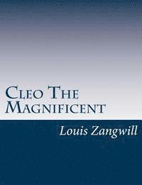 Louis Zangwill - Cleo The Magnificent, Häftad