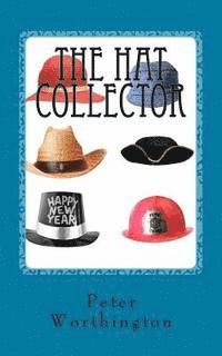 bokomslag The Hat Collector: The Hat Collector & other tales, poems and flash fiction