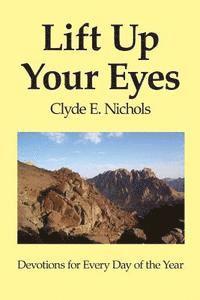 bokomslag Lift Up Your Eyes: Devotions for Every Day of the Year