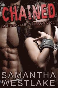 bokomslag Chained: A Motorcycle Club Romance