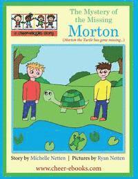 bokomslag The Mystery of the Missing Morton: Morton the Turtle has gone missing....