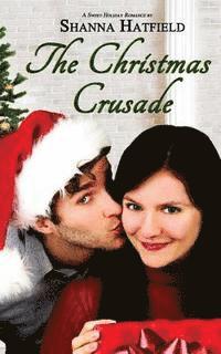The Christmas Crusade: Sweet Holiday Romance 1