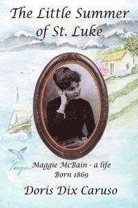 The Little Summer of St. Luke: Maggie 1