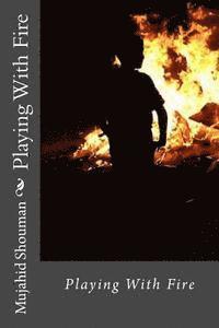 Mujahid Shouman - Playing With Fire, Häftad