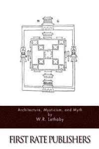 Architecture, Mysticism, and Myth 1