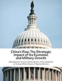 bokomslag China's Rise: The Strategic Impact of Its Economic and Military Growth