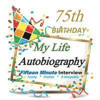 bokomslag 75th Birthday: My Life Autobiography, Fifteen Minute Autobiography, Party Fun, Festive, Keepsake, 75th Birthday in All Departments