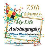 75th Birthday: My Life Autobiography, Fifteen Minute Autobiography, Party Fun, Festive, Keepsake, 75th Birthday in All Departments 1