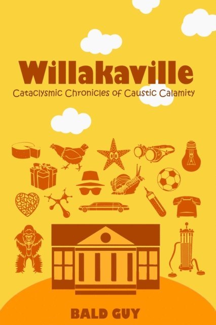 Willakaville: Cataclysmic Chronicles of Caustic Calamity 1