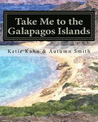 bokomslag Take Me to the Galapagos Islands