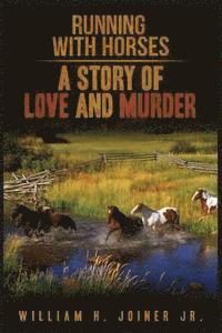 bokomslag Running With Horses: A Story of Love and Murder