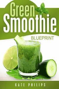 bokomslag Green Smoothie: for natural cleanse, healthy living and rapid weight loss