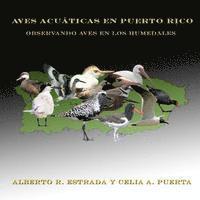 bokomslag Aves Acuáticas en Puerto Rico: Observando Aves en los Humedales